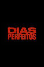 Dias Perfeitos (Dias Perfeitos)