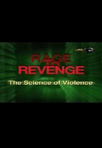 Do Ódio à Vingança: A Ciência da Violência (Rage to Revenge : The Science of Violence)