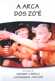 A Arca dos Zo'é - Poster / Capa / Cartaz - Oficial 1
