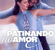 Patinando no Amor (1ª Temporada)