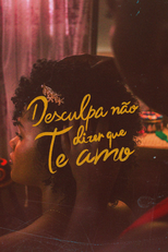 Desculpa Não Dizer Que Te Amo (Desculpa Não Dizer Que Te Amo)