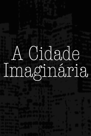 Poster 1 de Filme A Cidade Imaginária (2014)