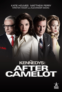 Os Kennedys: Depois de Camelot - Poster / Capa / Cartaz - Oficial 1