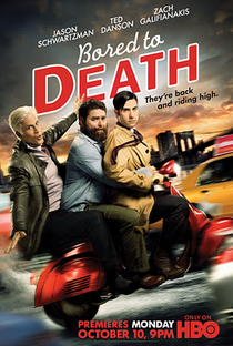 Bored to Death (3ª Temporada) - Poster / Capa / Cartaz - Oficial 1