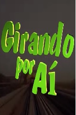 Girando Por Aí (Girando Por Aí)