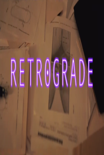 Retrograde - Poster / Capa / Cartaz - Oficial 1