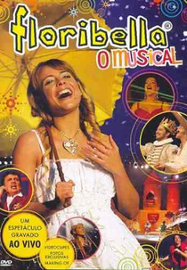 Floribella - O Musical (Floribella - O Espetáculo Musical)
