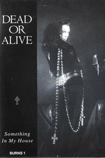 Dead or Alive: Something in My House (Dead or Alive: Something in My House)
