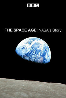 BBC - Space Age - A História Da Nasa - Poster / Capa / Cartaz - Oficial 1
