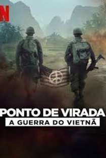 Ponto de Virada: A Guerra do Vietnã - Poster / Capa / Cartaz - Oficial 1