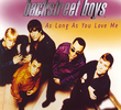 Backstreet Boys: As Long As You Love Me