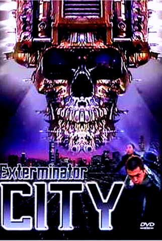 Poster 1 de Filme Exterminator City (2005)