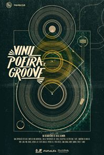 Vinil, Poeira e Groove - Poster / Capa / Cartaz - Oficial 1