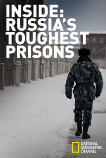 As Prisões Mais Severas da Rússia - Poster / Capa / Cartaz - Oficial 3