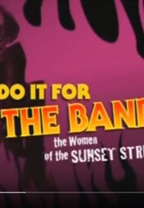 Do It For The Band - The Woman Of Sunset Strip (Do It For The Band - The Woman Of Sunset Strip)