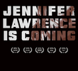 Jennifer Lawrence is Coming
