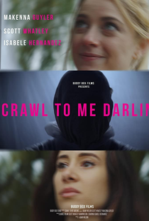 Crawl to Me Darling - Poster / Capa / Cartaz - Oficial 1