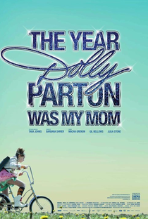 O Ano Em Que Dolly Parton Foi Minha Mãe - Poster / Capa / Cartaz - Oficial 1