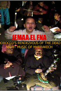 Jemaa El Fna: Morocco's Rendezvous of the Dead - Poster / Capa / Cartaz - Oficial 1
