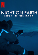 A Terra à Noite: Visão Noturna (Night on Earth: Shot in the Dark)