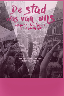 A Cidade Era Nossa. Feminismo Radical nos anos 70 - Poster / Capa / Cartaz - Oficial 1
