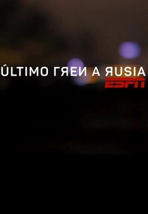 Último Trem para a Rússia (Ultimo Tren a Rusia)