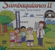 Sambaquianos II - Nosso povo, nossa história