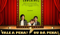 Vale a Pena ou Dá Pena 33 - As Vantagens de Ser Invisível