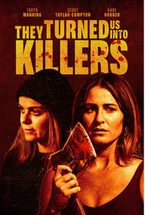 They Turned Us Into Killers - Poster / Capa / Cartaz - Oficial 2