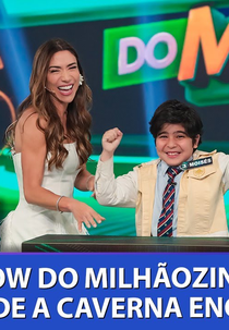Show do Milhãozinho (Show do Milhãozinho - Especial com crianças de A Caverna Encantada)