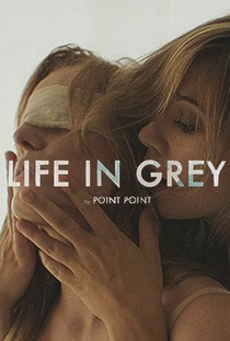 Life In Grey - Poster / Capa / Cartaz - Oficial 1