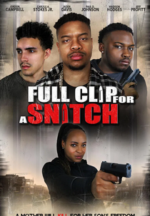 Full Clip for a Snitch (Full Clip for a Snitch)