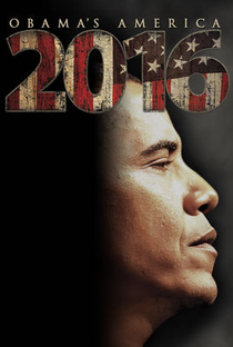 2016: Obama's America - Poster / Capa / Cartaz - Oficial 2