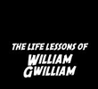 The Life Lessons of William Gwilliam