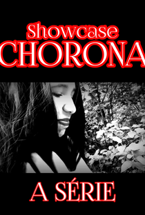 Showcase: Chorona - A Série - Poster / Capa / Cartaz - Oficial 1