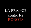 La France Contre les Robots