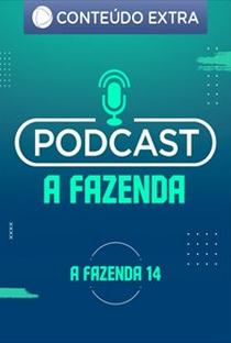 Podcast - A Fazenda 14 - Poster / Capa / Cartaz - Oficial 1