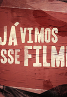 Já Vimos Esse Filme