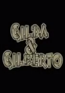 Gilda e Gilberto (Gilda e Gilberto)