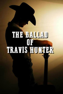 The Ballad of Travis Hunter - Poster / Capa / Cartaz - Oficial 1