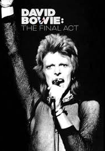 Bowie: O Ato Final (David Bowie: The Final Act)