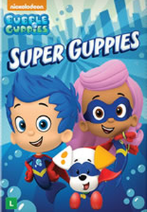 Bubble Guppies - Super Guppies (Bubble Guppies: Super Guppies)