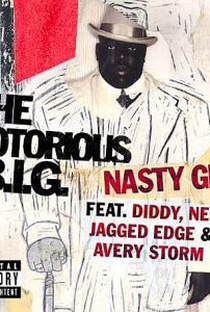 The Notorious B.I.G Feat. Diddy, Nelly, Jagged Edge & Avery Storm: Nasty Girl - Poster / Capa / Cartaz - Oficial 1