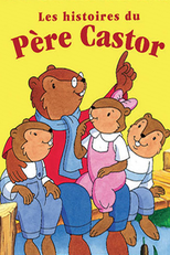 Les Histoires du Père Castor (Les Histoires du Père Castor)