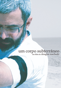 Um Corpo Subterrâneo (Um Corpo Subterrâneo)