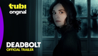Deadbolt | Official Trailer | A Tubi Original