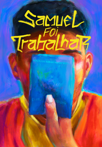 Samuel foi trabalhar (Samuel foi trabalhar)