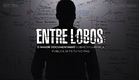 Entre Lobos (Trailer Oficial)