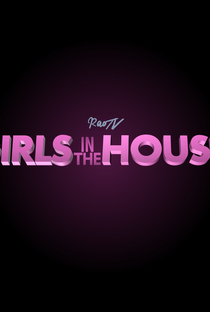 Girls In the House (5ª Temporada) - Poster / Capa / Cartaz - Oficial 1