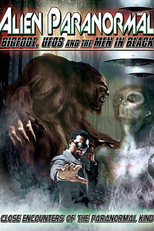 Alien Paranormal: Bigfoot, UFOs and the Men in Black (Alien Paranormal: Bigfoot, UFOs and the Men in Black)